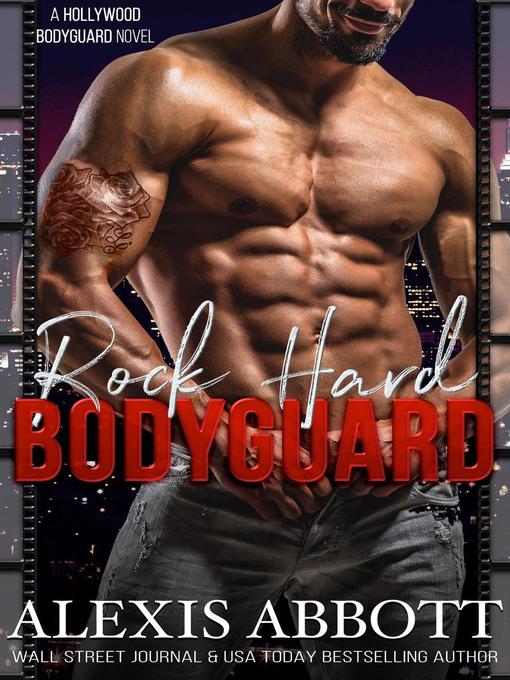 Title details for Rock Hard Bodyguard by Alexis Abbott - Wait list